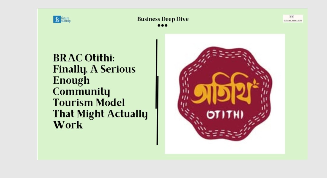 BRAC Otithi: Finally, A Serious Enough Community Tourism Model That Might Actually Work